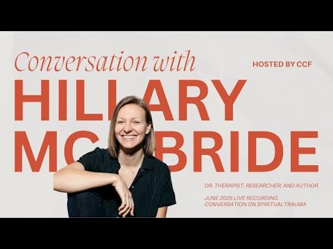 Conversation with Hillary McBridge on healing trauma. Hosted by CCF